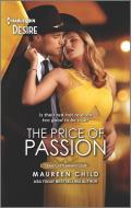 The Price of Passion di Maureen Child edito da HARLEQUIN SALES CORP