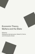 Economic Theory, Welfare and the State di A. Asimakopulos edito da Palgrave Macmillan