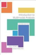 Introduction to Multimodal Analysis di Per Ledin, David Machin edito da BLOOMSBURY ACADEMIC