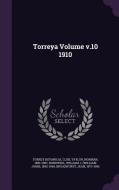 Torreya Volume V.10 1910 di Torrey Botanical Club, Norman Taylor edito da Palala Press