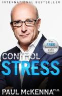 Control Stress di Paul Mckenna edito da HAY HOUSE