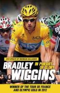 In Pursuit Of Glory di Bradley Wiggins edito da Orion Publishing Co