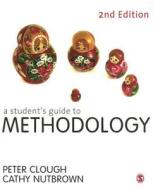A Student's Guide to Methodology: Justifying Enquiry di Peter Clough, Cathy Nutbrown edito da Sage Publications (CA)