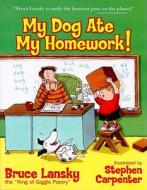 My Dog Ate My Homework!: A Collection of Funny Poems di Bruce Lansky edito da Meadowbrook Press