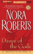 Dance of the Gods di Nora Roberts edito da Brilliance Audio