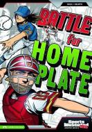 Battle for Home Plate di Chris Kreie edito da CAPSTONE PR