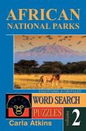 African National Parks di Carla Atkins edito da AUTHORHOUSE