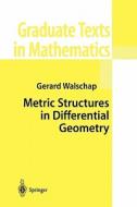 Metric Structures in Differential Geometry di Gerard Walschap edito da Springer New York