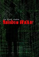 The Black Shadow - Rainbow Walker di Rick Trotter edito da Lulu.com