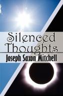 Silenced Thoughts di Joseph Saxon Mitchell edito da America Star Books