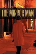 The Mirror Man di David Juniman edito da Iuniverse