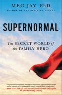 Supernormal di Meg Jay edito da Grand Central Publishing