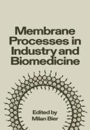 Membrane Processes in Industry and Biomedicine edito da Springer US