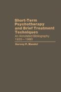 Short-Term Psychotherapy and Brief Treatment Techniques di Harvey P. Mandel edito da Springer US