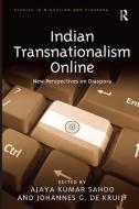 Indian Transnationalism Online di Ajaya Kumar Sahoo, Johannes G. De Kruijf edito da Taylor & Francis Ltd