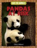 Pandas at Risk di Clare Hibbert edito da PowerKids Press