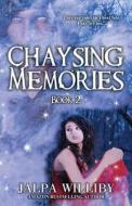 Chaysing Memories: Book 2 di Jalpa Williby edito da OUTSKIRTS PR