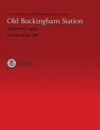 Old Buckingham Station Chesterfield, Virginia di U. Federal Emergency Management Agency, U. S. Fire Administration edito da Createspace