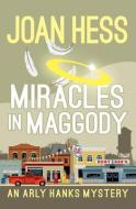 Miracles in Maggody di Joan Hess edito da MYSTERIOUS PR.COM/OPEN ROAD