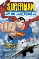 Soaring the Skies: Superman and the Science of Flight di Tammy Laura Lynn Enz edito da CAPSTONE PR