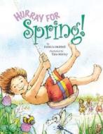 Hurray for Spring di Patricia Hubbell edito da Northword Press,U.S.