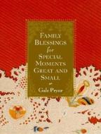 Family Blessings For Special Moments Great And Small di Gale Pryor edito da Conari Press,u.s.