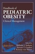 Handbook of Pediatric Obesity edito da Taylor & Francis Inc