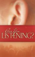 Are You Listening? di B. T.  Prince edito da XULON PR