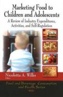 Marketing Food to Children & Adolescents edito da Nova Science Publishers Inc