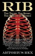 Rib the Truth, the Story, the Reality of Women di Artorius Rex edito da Strategic Book Publishing & Rights Agency, LLC