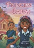 Princess Sarai di Larriesha Houston edito da Tate Publishing & Enterprises