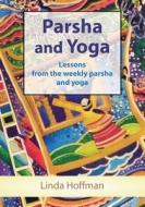 Parsha And Yoga di Linda Hoffman edito da Booklocker.com