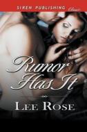 Rumor Has It (Siren Publishing Classic) di Lee Rose edito da SIREN PUB