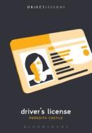 Driver's License di Meredith Castile edito da Bloomsbury Publishing Plc