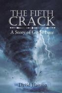 The Fifth Crack di David Hanson edito da Covenant Books
