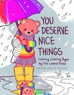 You Deserve Nice Things: Calming Coloring with Thelatestkate di Kate Allan edito da MANGO