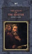 The Lesson of the Master di Henry James edito da PRINCE CLASSICS