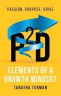 P2d: Elements of a Growth Mindset di Tabatha Turman edito da ARCHWAY PUB