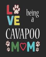 Love Being a Cavapoo Mom: 12 Month Planahead Cavapoo di Stephanie Paige edito da LIGHTNING SOURCE INC