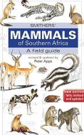 Smithers' mammals of Southern Africa di Peter Apps edito da Struik Publishers (Pty) Ltd