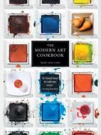 The Modern Art Cookbook di Mary Ann Caws edito da Reaktion Books
