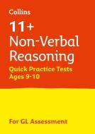 11+ Non-Verbal Reasoning Quick Practice Tests Age 9-10 for the GL Assessment tests di Letts 11+ edito da Letts Educational