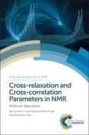 Cross-relaxation and Cross-correlation Parameters in NMR di Daniel Canet edito da Royal Society of Chemistry