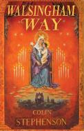 Walsingham Way di Colin Stephenson edito da Canterbury Press