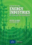 English For The Energy Industries di Peter Levrai edito da Garnet Publishing Ltd