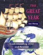 The Great Year di Ian Thorp edito da Archive Publishing