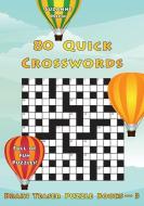 80 Quick Crosswords: Full of Fun Puzzles! (UK Edition) di Suzanne High edito da LIGHTNING SOURCE INC