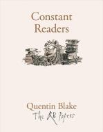 Constant Readers di Quentin Blake edito da Quentin Blake
