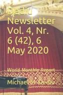 Dediu Newsletter Vol. 4, Nr. 6 (42), 6 May 2020: World Monthly Report di Michael M. Dediu edito da LIGHTNING SOURCE INC