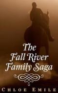 The Fall River Family Saga di Chloe Emile edito da Chloe Emile Romance